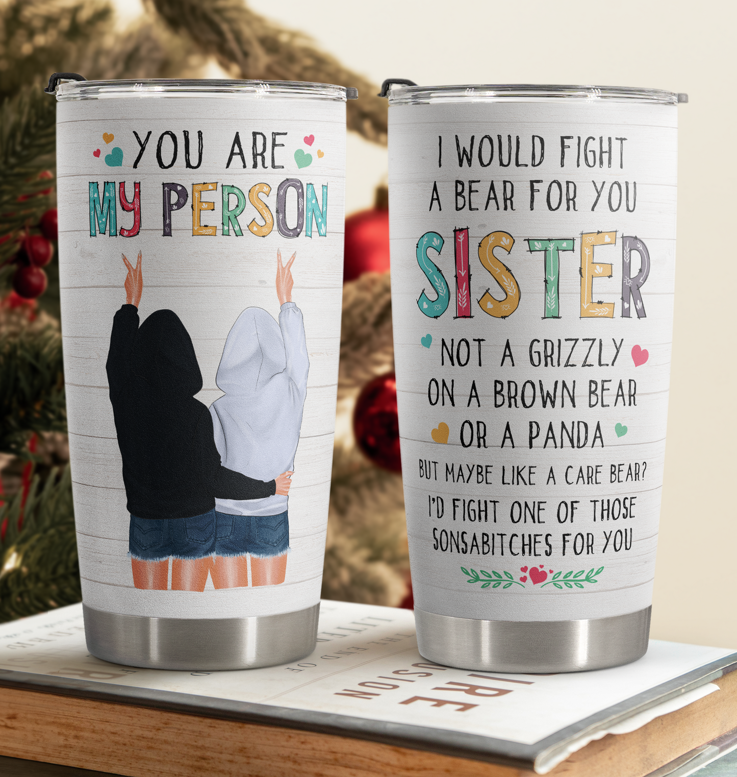 I Would Fight A Bear For You Sister - Tumbler Cup