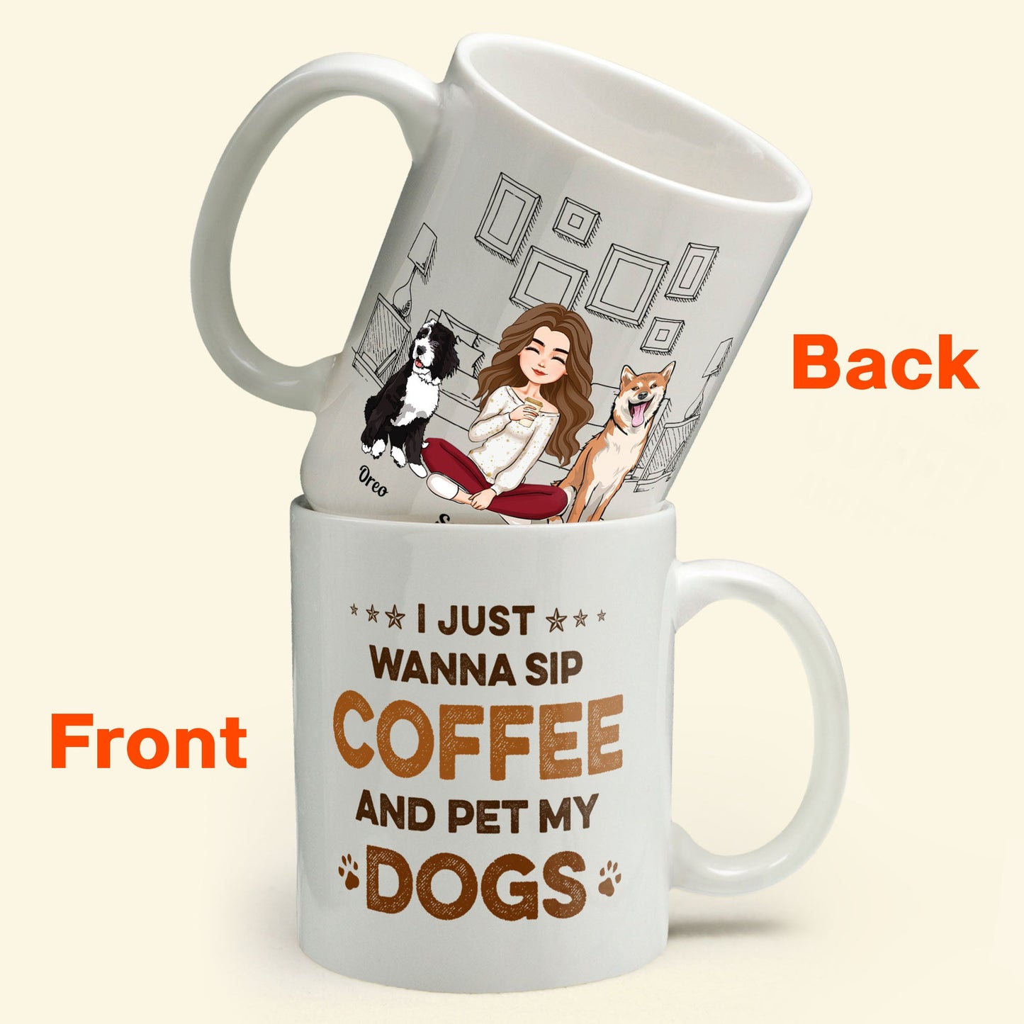 I Just Wanna Sip Coffee And Pet My Dog - Personalized Mug - Birthday, Loving Gift For Dog Owners, Dog Mom, Dog Lovers, Dog Dad