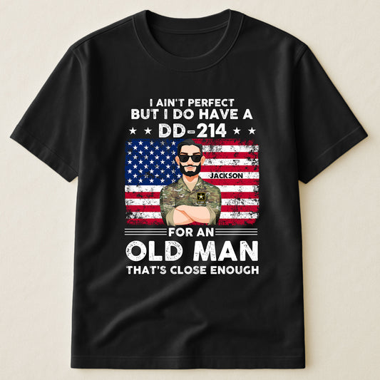 I-Ain-T-Perfect-But-I-Do-Have-A-Dd-214-Personalized-Shirt-1