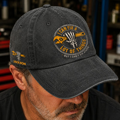 I Can Fix A Lot Of Things But I Can't Fix Stupid - Personalized Cap