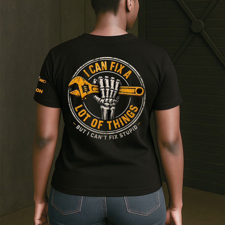 I-Can-Fix-A-Lot-Of-Things-But-I-Can't-Fix-Stupid-With-Name-On-Sleeve-Personalized-Shirt-4