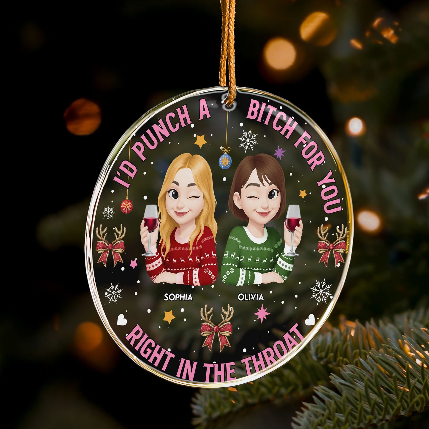 I'd Punch A Bitch For You Right In The Throat - New Version - Personalized Acrylic Ornament