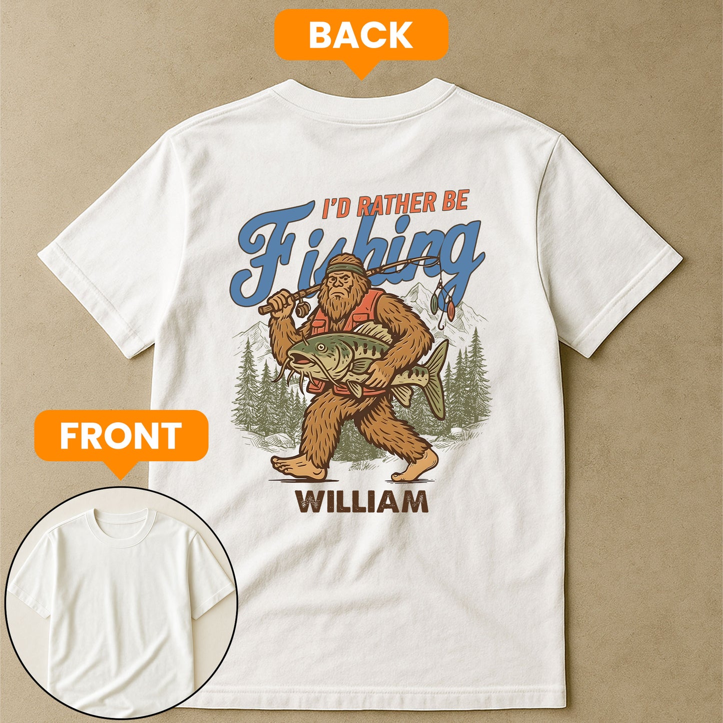 I’d Rather Be Fishing Sasquatch - Personalized Back Printed Shirt