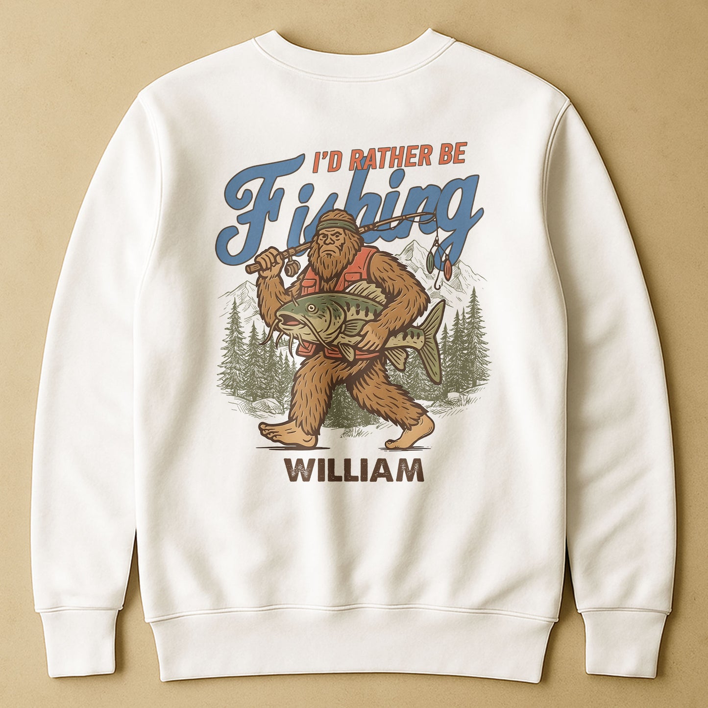 I’d Rather Be Fishing Sasquatch - Personalized Back Printed Shirt