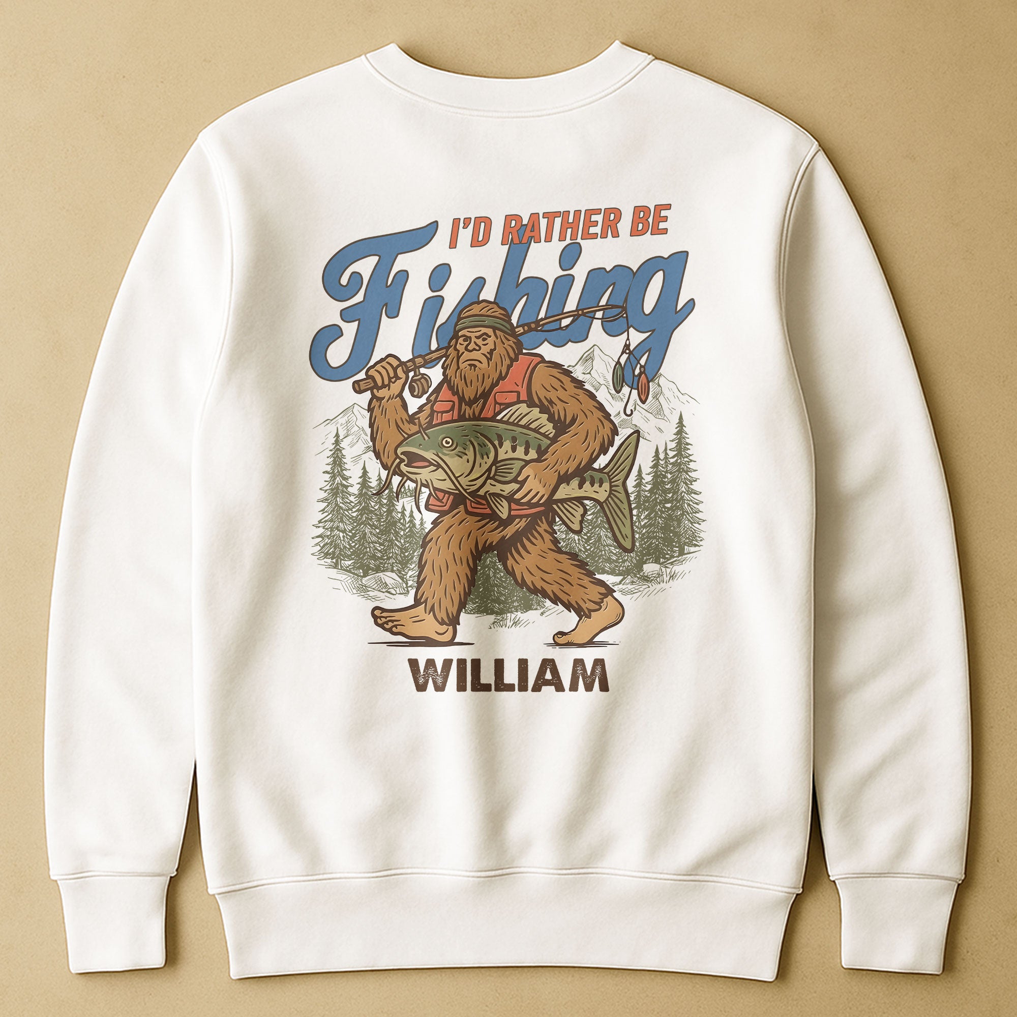 I’d Rather Be Fishing Sasquatch - Personalized Back Printed Shirt