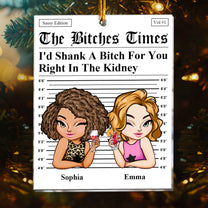 I'd Shank A B*tch For You Right In The Kidney - Personalized Acrylic Ornament