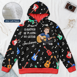 I'D-Rather-Be-Playing-My-Guitar-Personalized-Hoodie-2