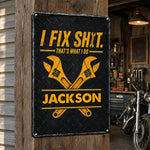 I-Fix-Sh!T-That'S-What-I-Do-Garage-Decors-For-Him,-Mechanic-Dad,-Husband,-Grandpa-Personalized-Metal-Sign-1