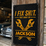 I-Fix-Sh!T-That'S-What-I-Do-Garage-Decors-For-Him,-Mechanic-Dad,-Husband,-Grandpa-Personalized-Metal-Sign-2