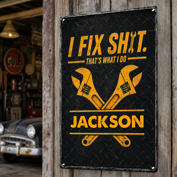 I-Fix-Sh!T-That'S-What-I-Do-Garage-Decors-For-Him,-Mechanic-Dad,-Husband,-Grandpa-Personalized-Metal-Sign-3