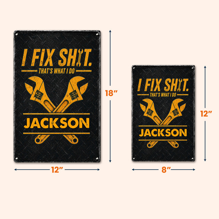 I-Fix-Sh!T-That'S-What-I-Do-Garage-Decors-For-Him,-Mechanic-Dad,-Husband,-Grandpa-Personalized-Metal-Sign-4