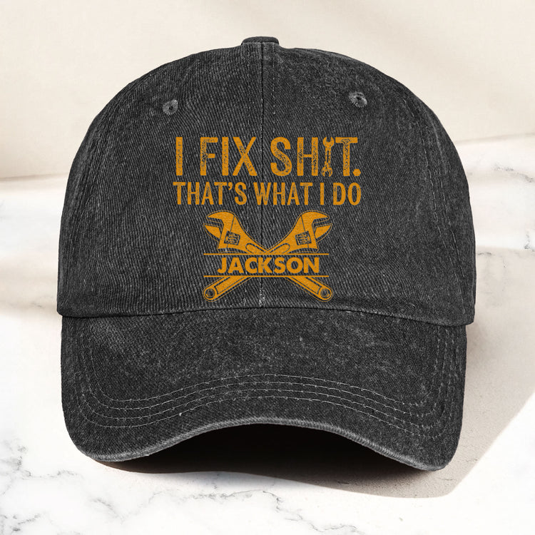 I-Fix-Sh!T-That's-What-I-Do-Funny-Gifts-For-Men,-Husband,-Dad,-Grandpa,-Mechanic-Handyman-Personalized-Cap-2