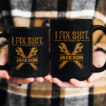 I-Fix-Sh!T-That's-What-I-Do-Funny-Gifts-For-Men,-Husband,-Dad,-Grandpa,-Mechanic-Handyman-Personalized-Mug-4