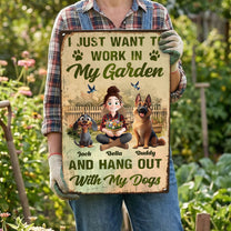 I_Just_Want_To_Work_In_My_Garden_And_Hang_Out_With_My_Dogs_Personalized_Metal_Sign_2