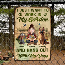I_Just_Want_To_Work_In_My_Garden_And_Hang_Out_With_My_Dogs_Personalized_Metal_Sign_3