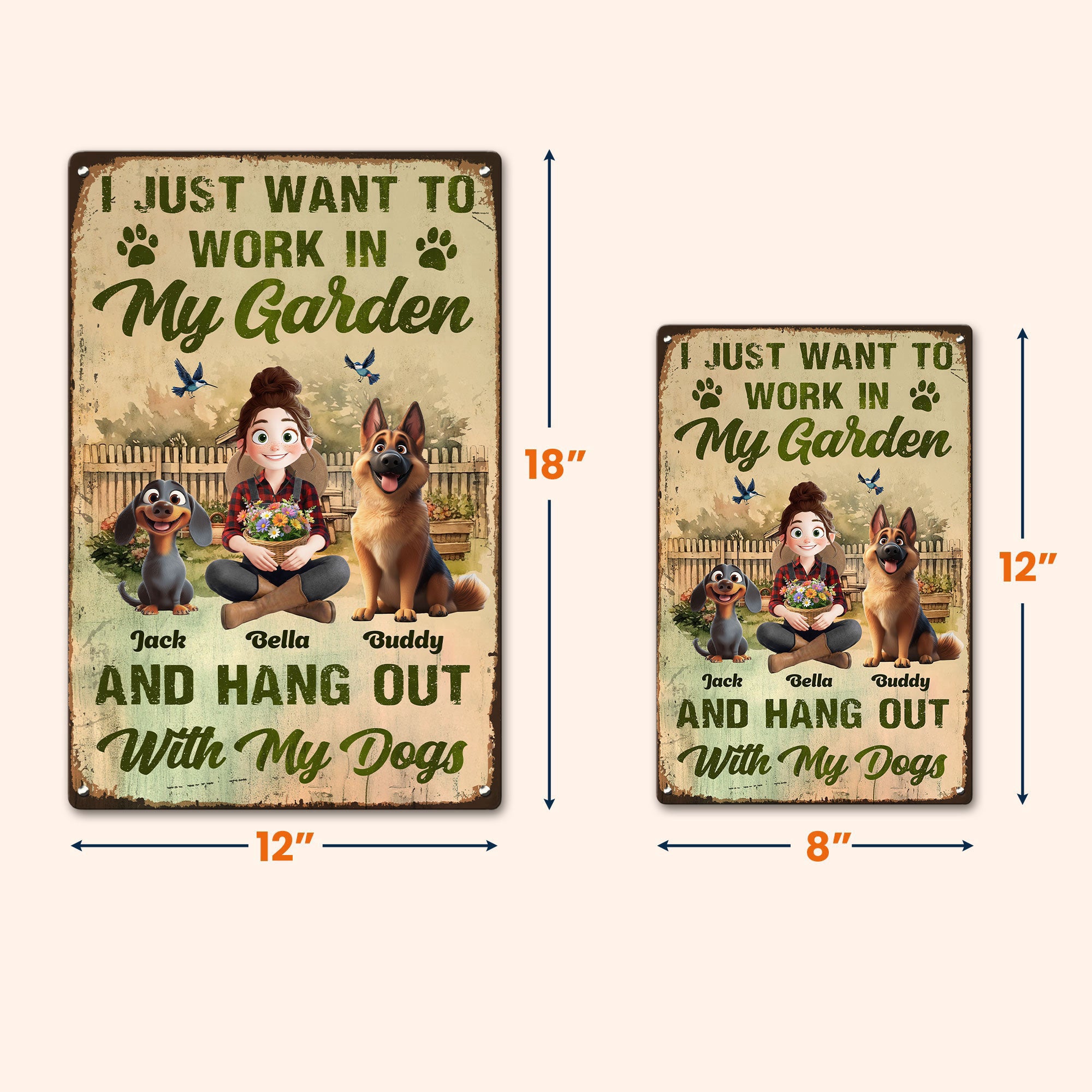 I_Just_Want_To_Work_In_My_Garden_And_Hang_Out_With_My_Dogs_Personalized_Metal_Sign_4