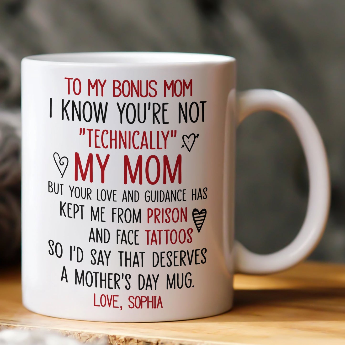 I_Know_You_re_Not_Technically_My_Mom_Funny_Mug_For_Bonus_Mom_Stepmom_Personalized_Mug_1