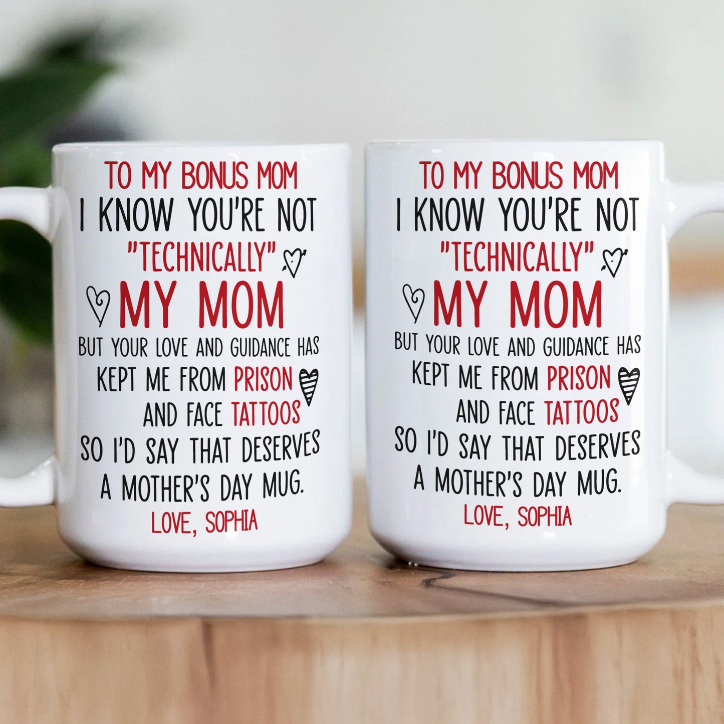 I_Know_You_re_Not_Technically_My_Mom_Funny_Mug_For_Bonus_Mom_Stepmom_Personalized_Mug_3