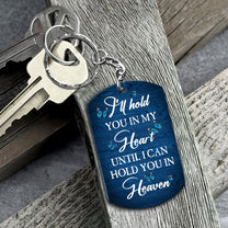 I'll Hold You In My Heart - Personalized Keychain