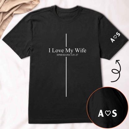 I-Love-My-Wife-Ephesians-525–27-Gift-For-Husband,-Anniversary-Gift,-Valentine-Gift-Personalized-Shirt-2