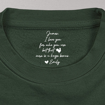 I-Love-You-For-Who-You-Are-But-That-Sure-Is-A-Huge-Bonus-Hidden-Spicy-Message-For-Him-Personalized-Shirt-7