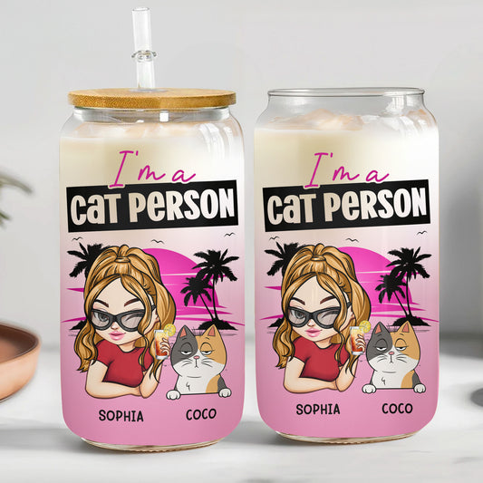 I'm A Cat Person - New Version - Personalized Clear Glass Cup