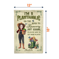 I'm A Plantaholic On The Road To Recovery - Personalized Flag
