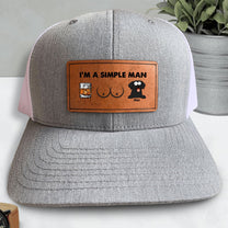 I'm A Simple Man - Personalized Leather Patch Hat