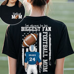 I'm Always Be His Biggest Football Fan - Personalized Shirt