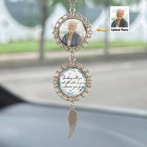 I'm Always With You And Will Watch Over You - Personalized Car Photo Ornament