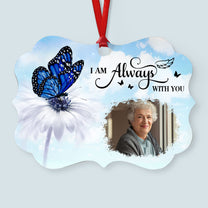 I'm Always With You - Butterfly Version - Personalized Aluminum Photo Ornament