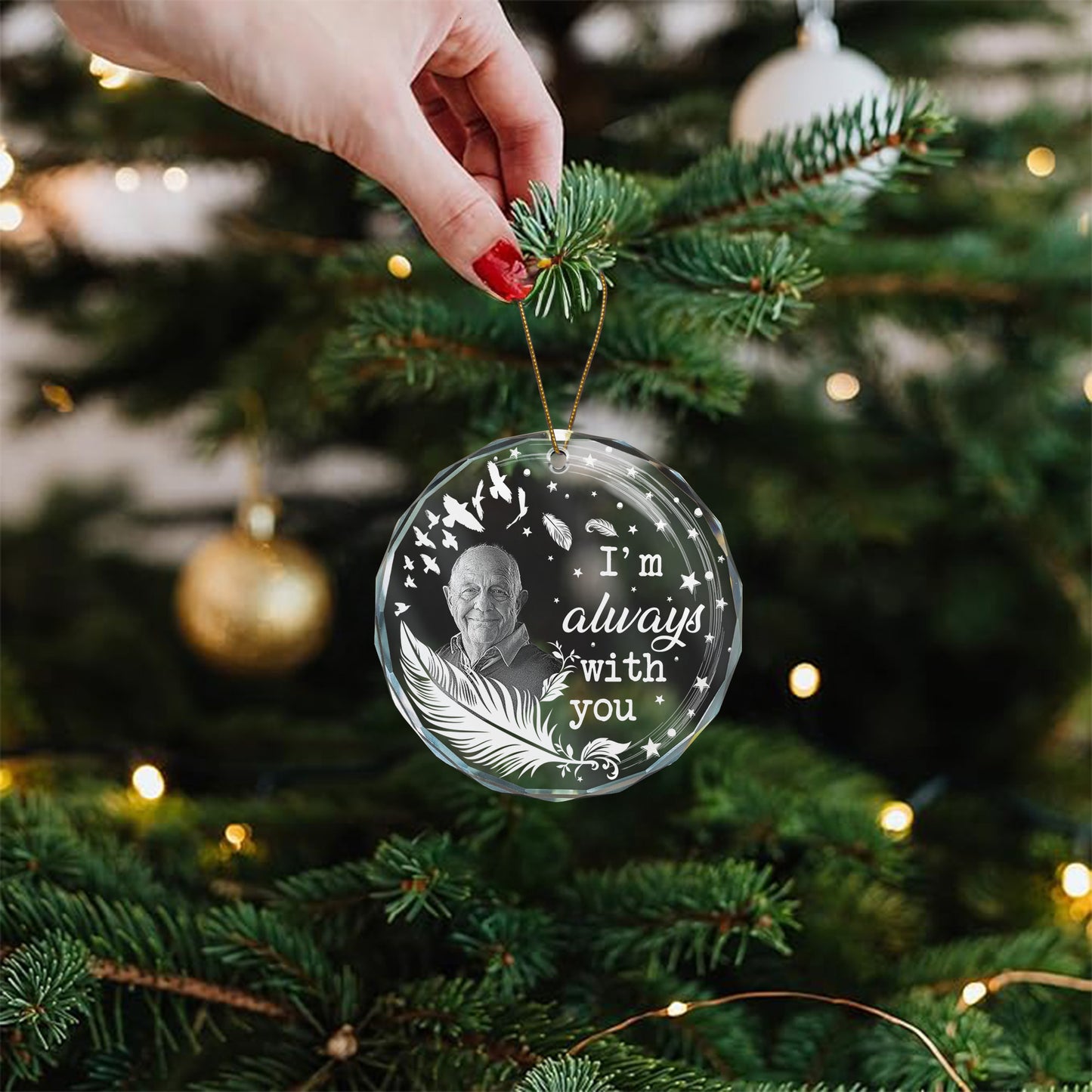 I'm Always With You- Feather Memorial - Personalized Glass Photo Ornament