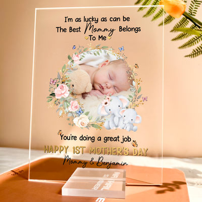 I'm As Lucky As Can Be The Best Mommy Belongs To Me - Personalized Acrylic Photo Plaque