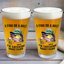 I'm Catching Something - Personalized Beer Glass