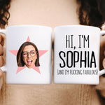 I'm Freaking Fabulous - Personalized Photo Mug