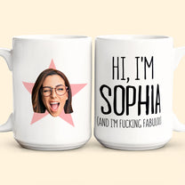 I'm Freaking Fabulous - Personalized Photo Mug