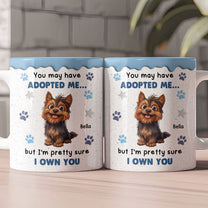 I'm Pretty Sure I Own You - Personalized Mug