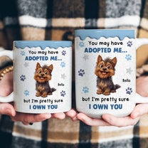 I'm Pretty Sure I Own You - Personalized Mug