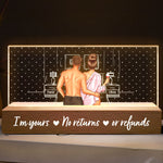 I'm Yours No Returns Or Refunds - Personalized LED Night Light