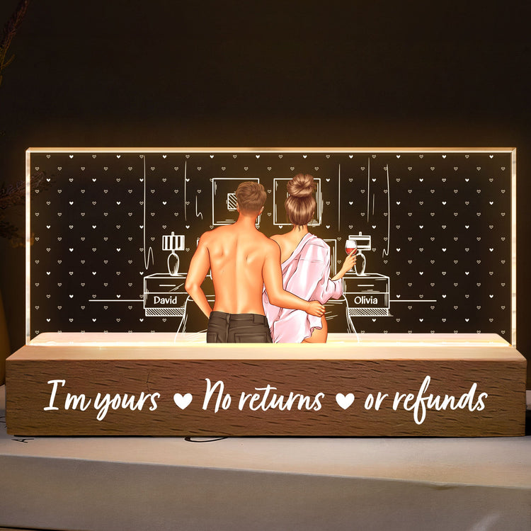 I'm Yours No Returns Or Refunds - Personalized LED Night Light
