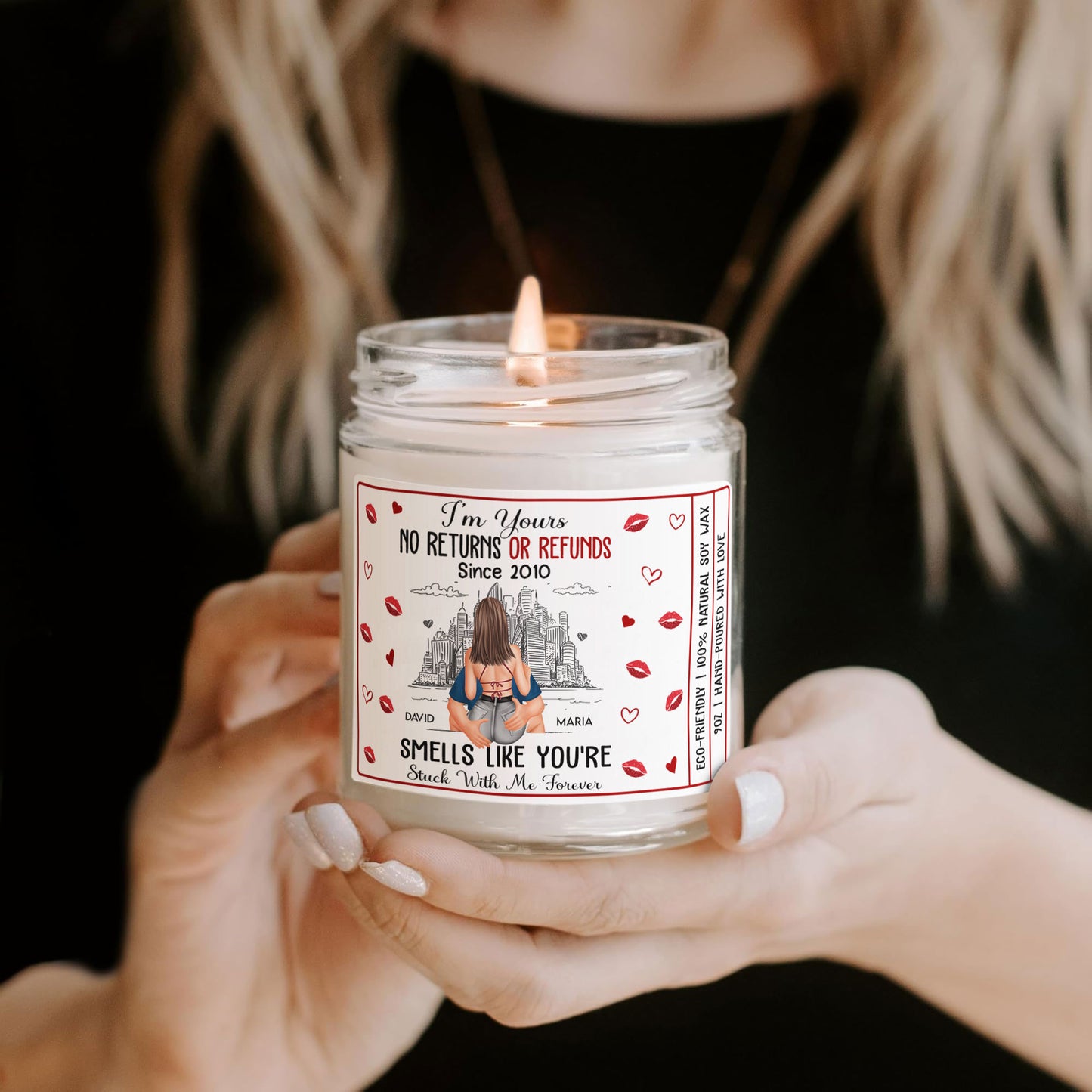 I'm Yours No Returns Or Refunds Smells Like You're Stuck With Me - Personalized Soy Wax Candle