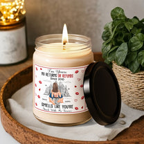 I'm Yours No Returns Or Refunds Smells Like You're Stuck With Me - Personalized Soy Wax Candle