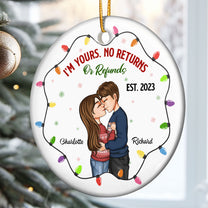 I'm Yours No Returns - Personalized Ceramic Ornament