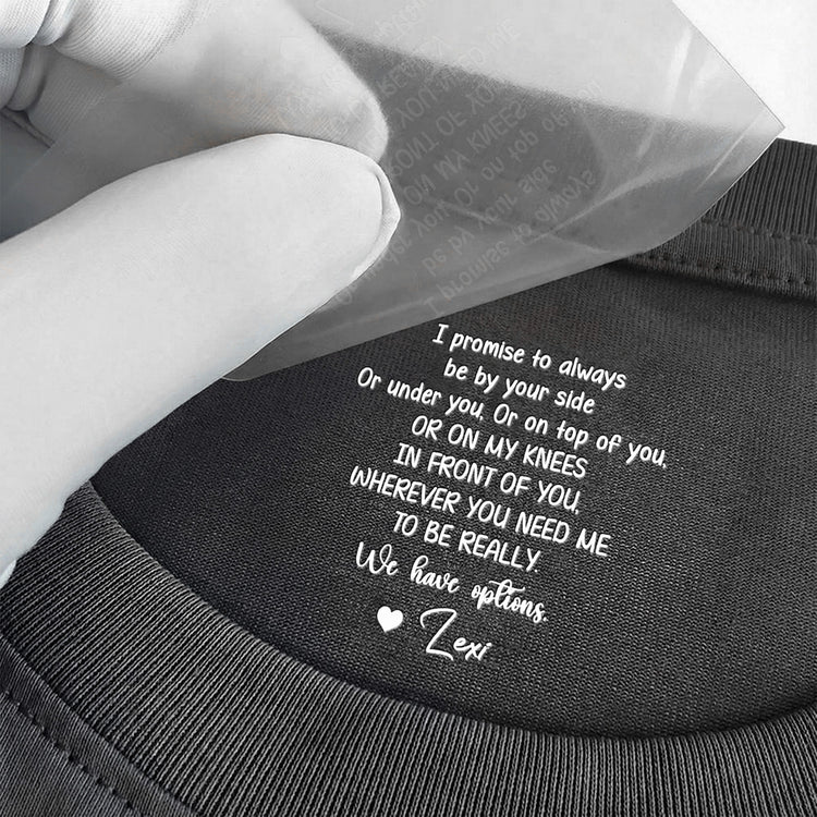 I-Promise-To-Always-Be-By-Your-Side-Spicy-Gift-For-Him-Personalized-Shirt-3