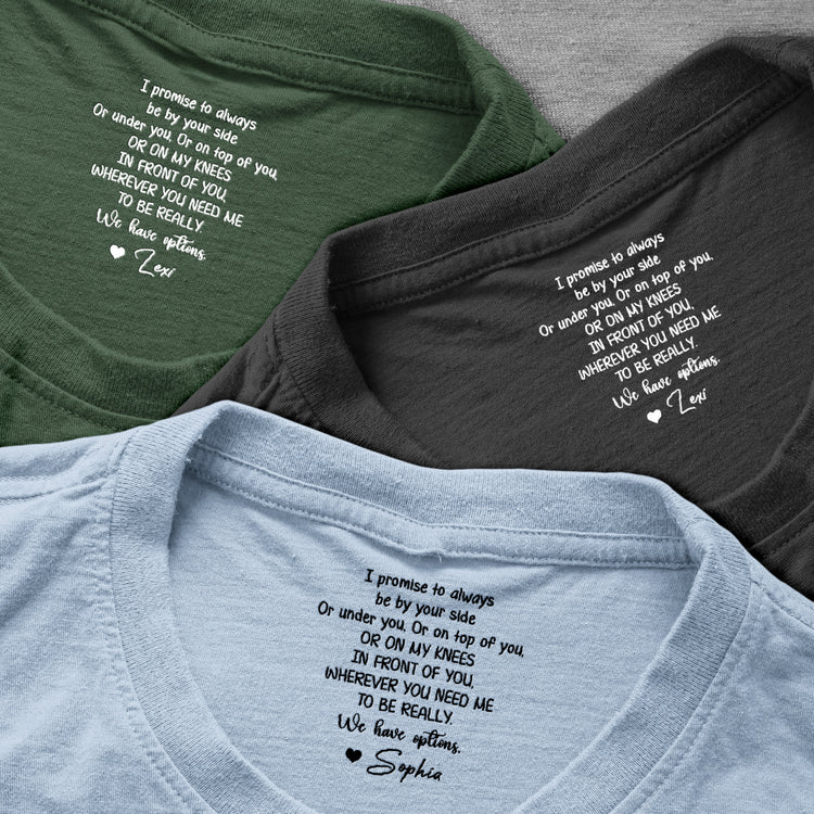 I-Promise-To-Always-Be-By-Your-Side-Spicy-Gift-For-Him-Personalized-Shirt-4