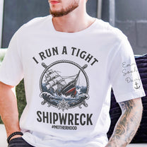 I-Run-A-Tight-Shipwreck-Personalized-Shirt-4