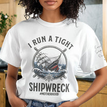 I-Run-A-Tight-Shipwreck-Personalized-Shirt-6