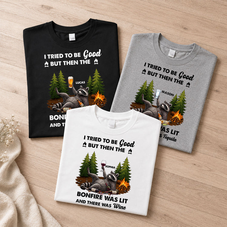 I-Tried-To-Be-Good,-But-Then-The-Bonfire-Was-Lit-Personalized-Shirt-1