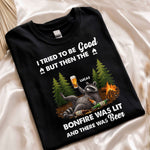 I-Tried-To-Be-Good,-But-Then-The-Bonfire-Was-Lit-Personalized-Shirt-2