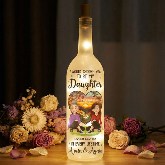 I_Would_Choose_You_To_Be_My_Daughter_Son_Personalized_Bottle_Lamp_1